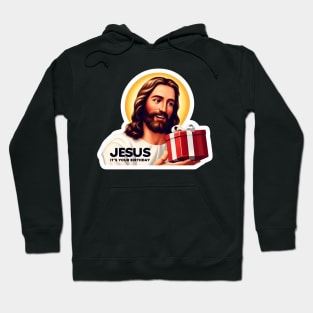 Jesus It's Your Birthday Hoodie